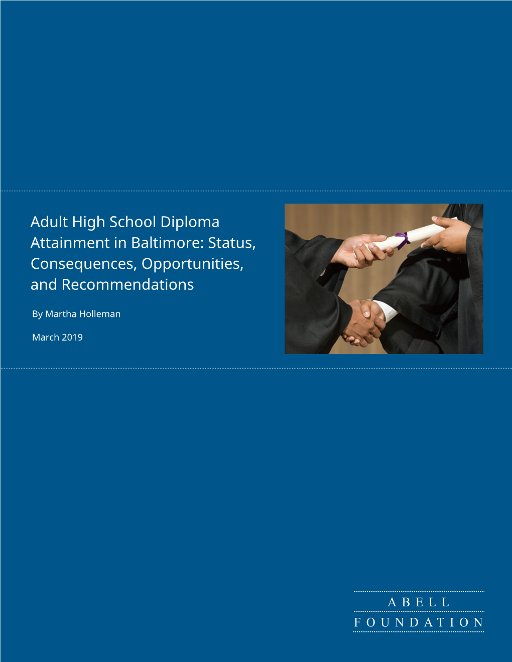 Adult High School Diploma Attainment in Baltimore: Status, Consequences, Opportunities, and Recommendations