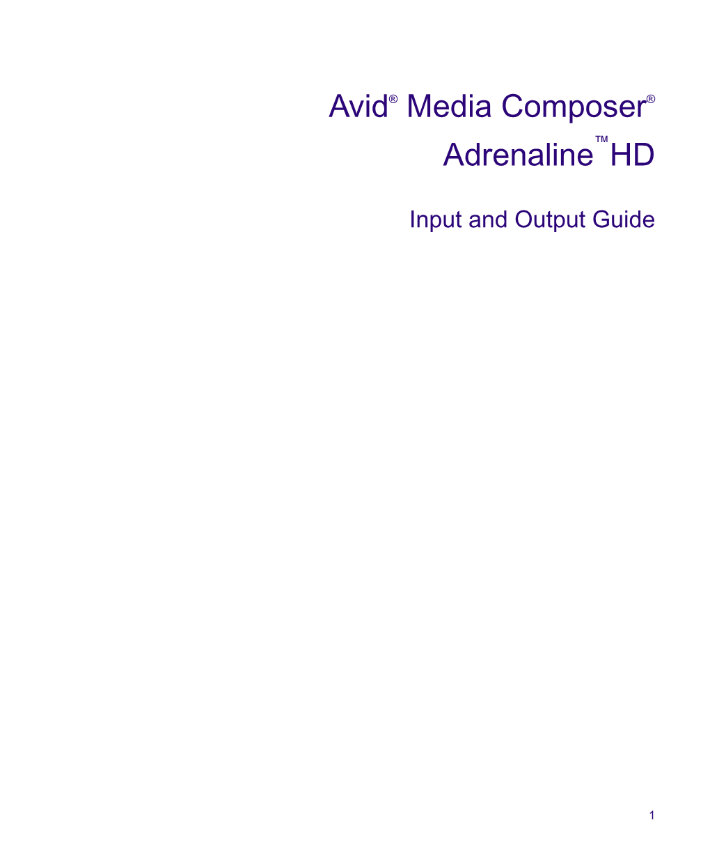 Avid Media Composer Adrenaline HD Input and Output Guide• 0130-06754-01 • December 2004