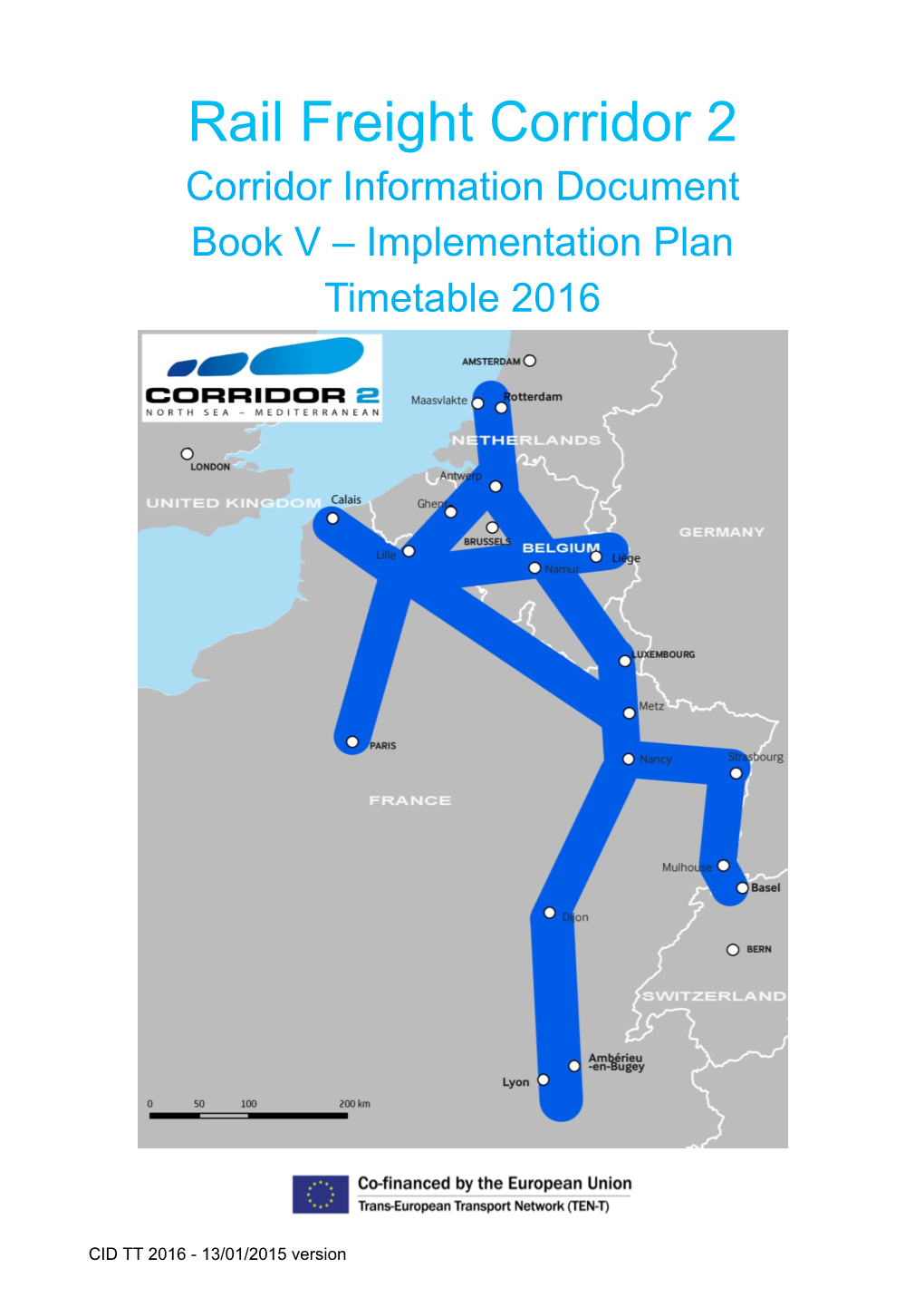 Rail Freight Corridor 2 Corridor Information Document Book V – Implementation Plan Timetable 2016