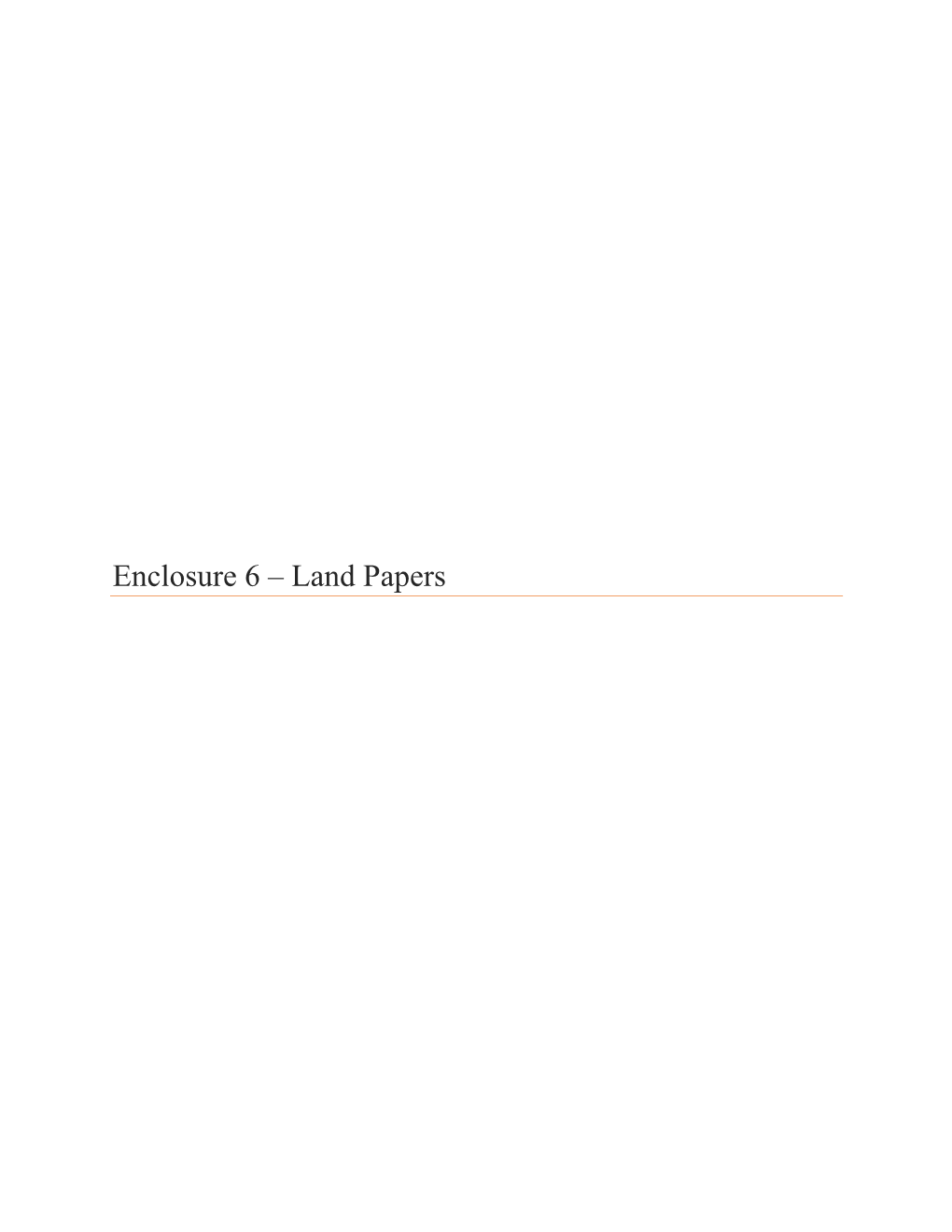 Enclosure 6 – Land Papers