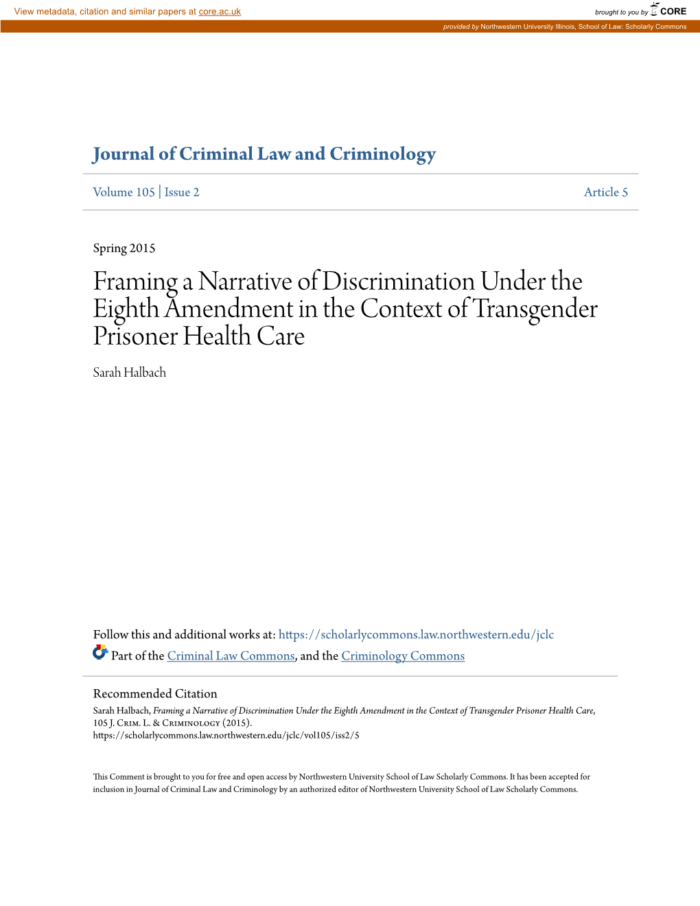 Framing a Narrative of Discrimination Under the Eighth Amendment in the Context of Transgender Prisoner Health Care Sarah Halbach