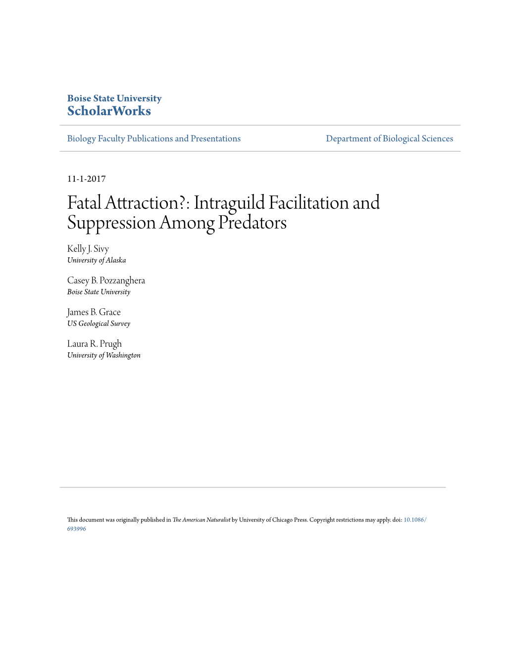 Fatal Attraction?: Intraguild Facilitation and Suppression Among Predators Kelly J