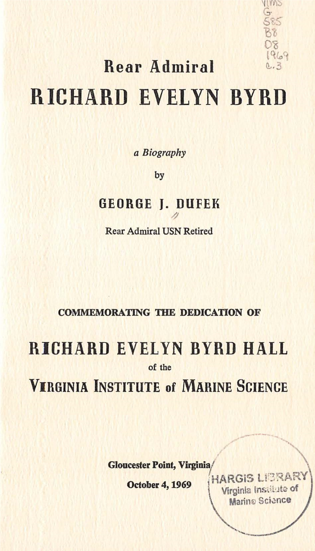 Rear Admiral Richard Evelyn Byrd : a Biography