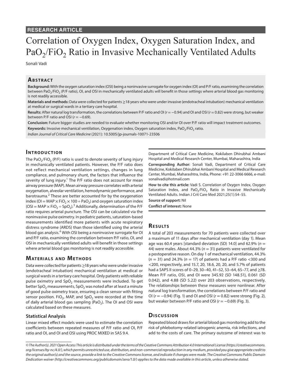 Correlation of Oxygen Index, Oxygen Saturation Index, and Pao /Fio Ratio in Invasive Mechanically Ventilated Adults