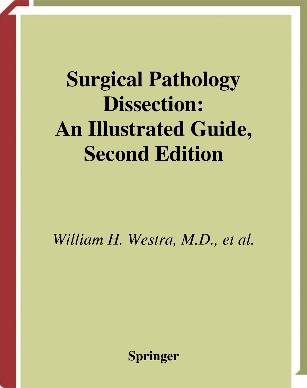 Surgical Pathology Dissection: an Illustrated Guide, Second Edition