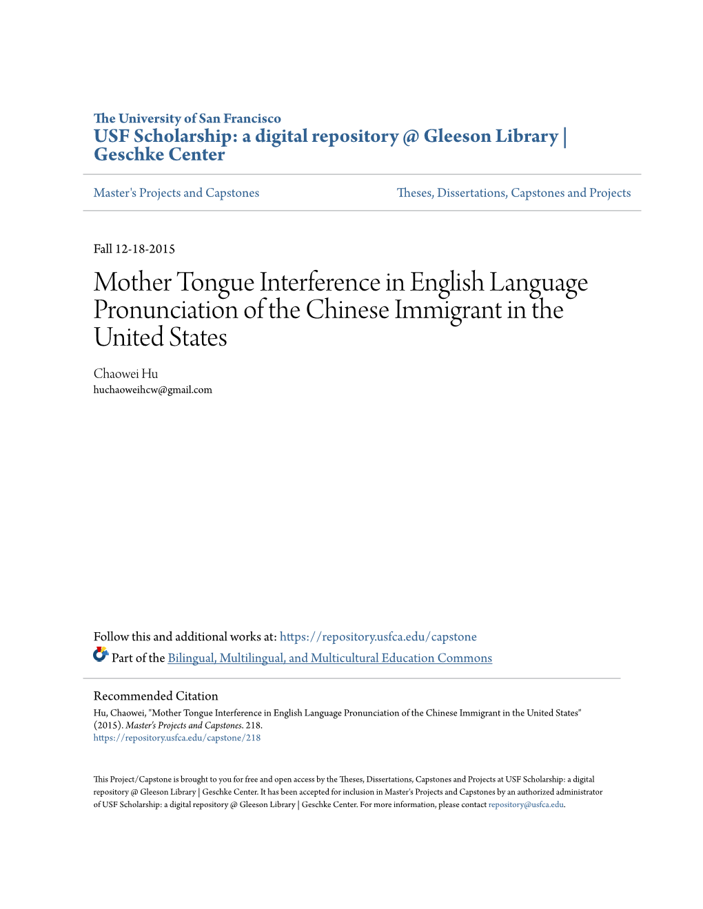 Mother Tongue Interference in English Language Pronunciation of the Chinese Immigrant in the United States Chaowei Hu Huchaoweihcw@Gmail.Com