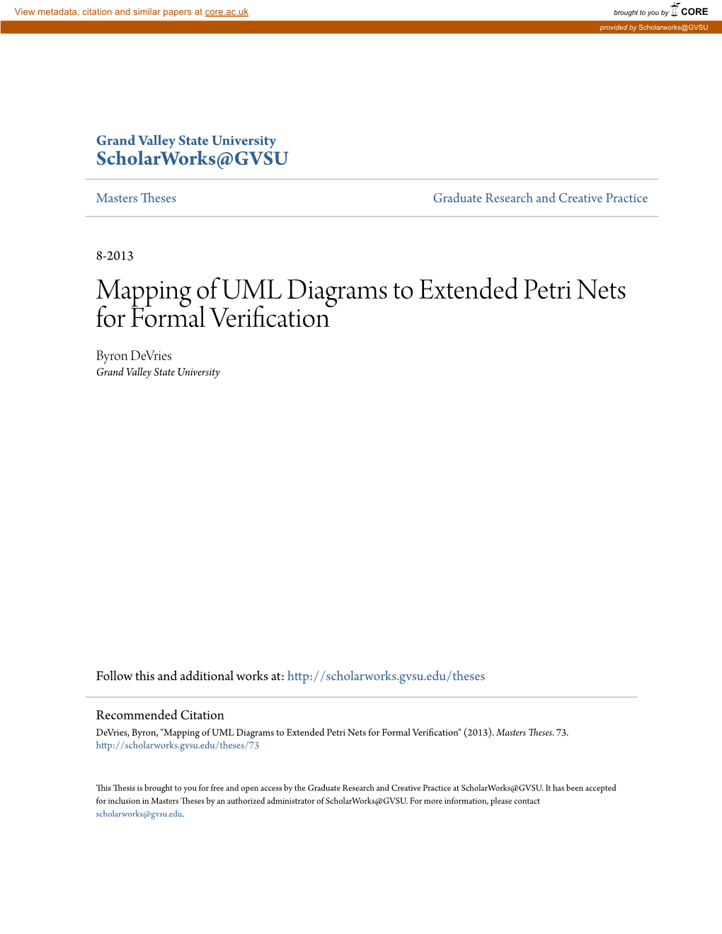 Mapping of UML Diagrams to Extended Petri Nets for Formal Verification Byron Devries Grand Valley State University