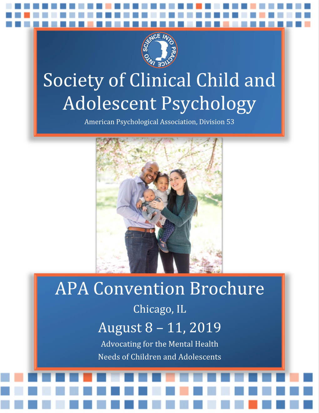 APA Convention Brochure Chicago, IL August 8 – 11, 2019 Advocating for the Mental Health Needs of Children and Adolescents