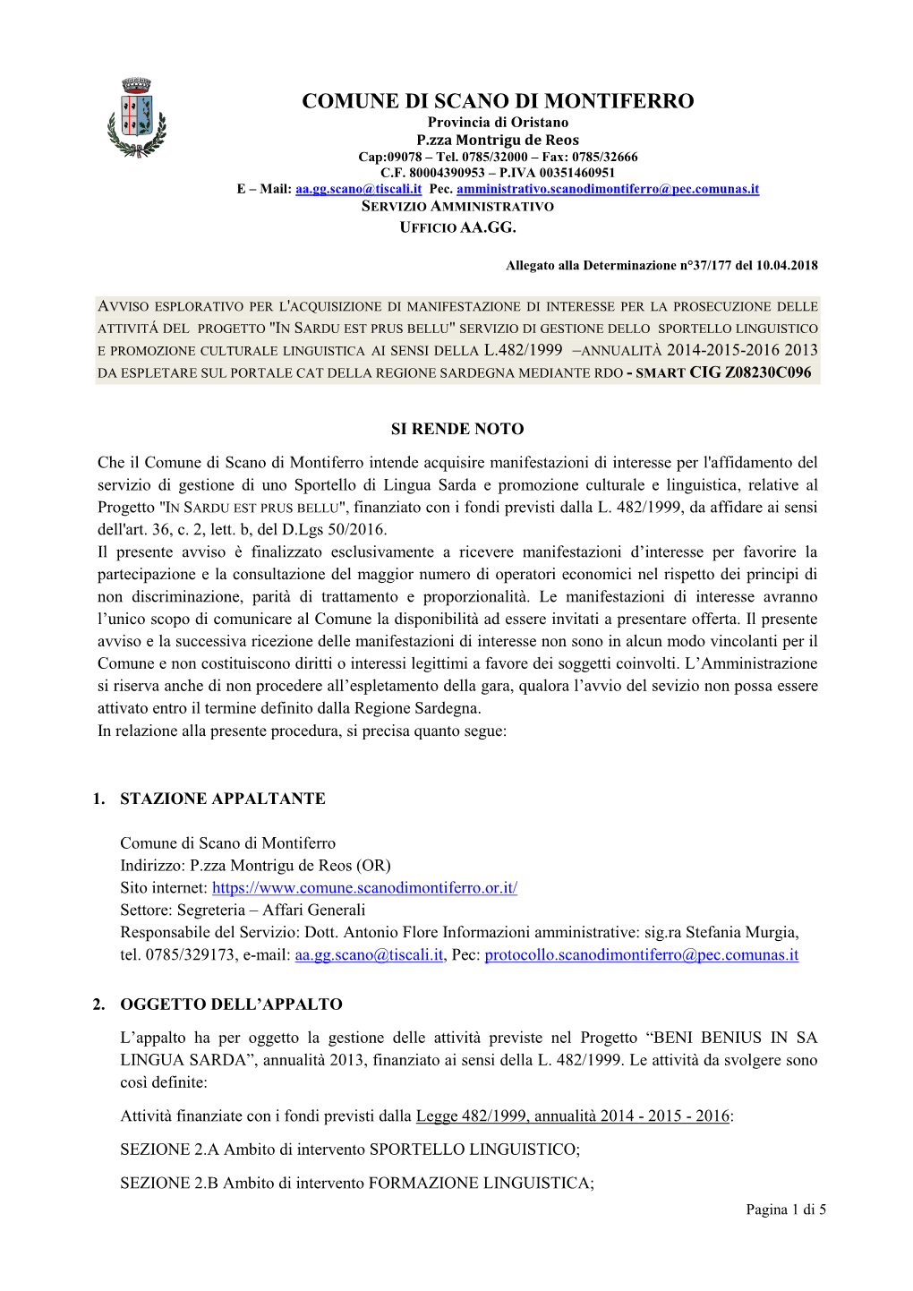 COMUNE DI SCANO DI MONTIFERRO Provincia Di Oristano P.Zza Montrigu De Reos Cap:09078 – Tel