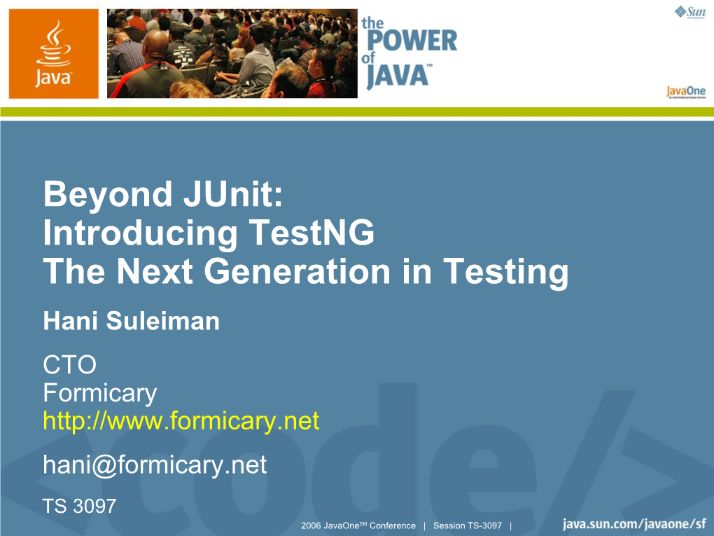 Beyond Junit: Introducing Testng, the Next Generation in Testing, TS