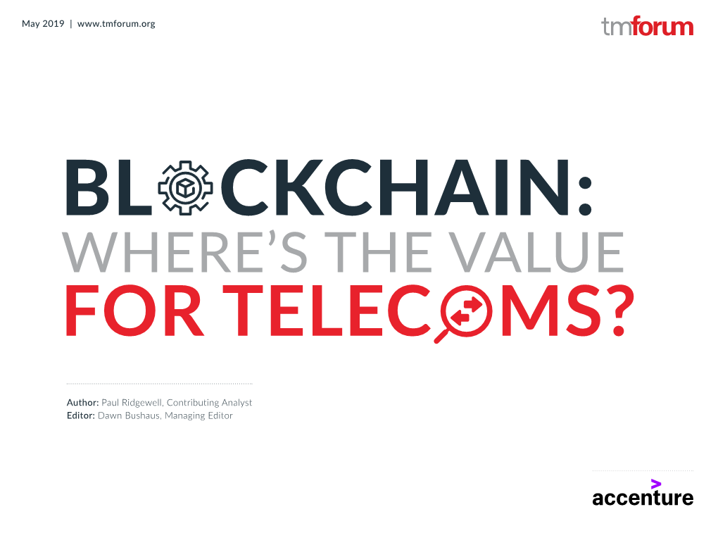 Blockchain: Where’S the Value for Telecoms? Downloaded by Registering on Our Website