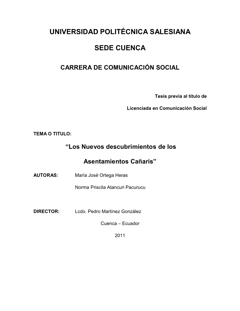 Los Nuevos Descubrimientos De Los Asentamientos Cañaris”, Certifico Que Ha Sido Realizado En Su Totalidad Por Las Estudiantes