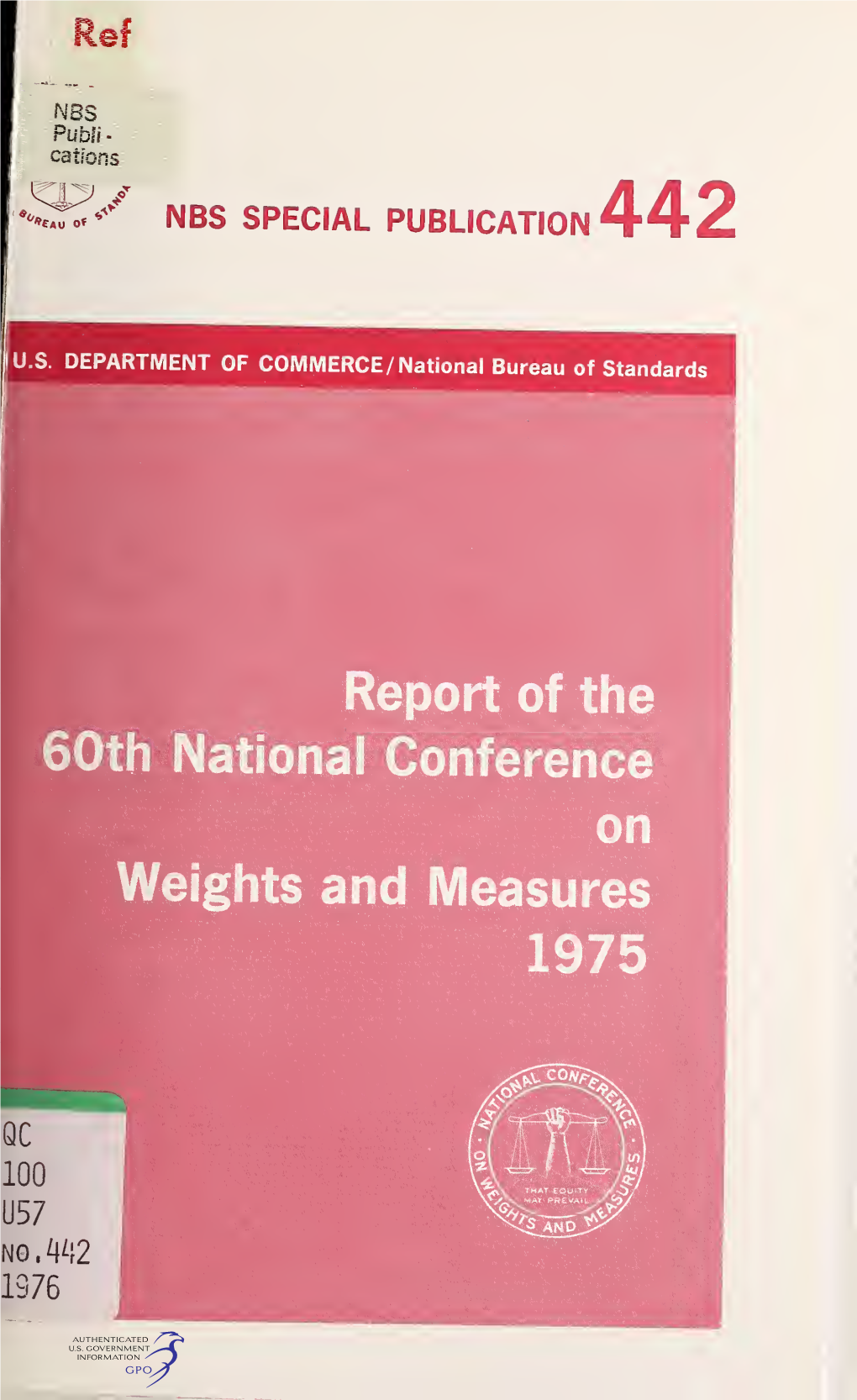 Report of the 60Th National Conference on Weights and Measures 1975 NATIONAL BUREAU of STANDARDS