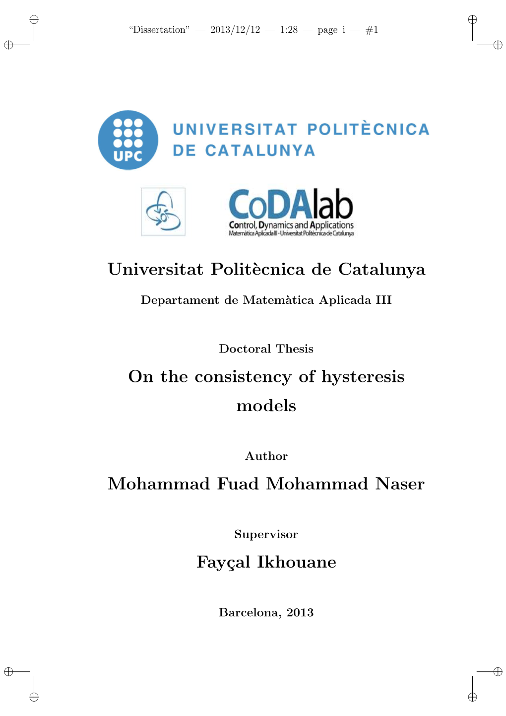 Universitat Polit`Ecnica De Catalunya on the Consistency of Hysteresis
