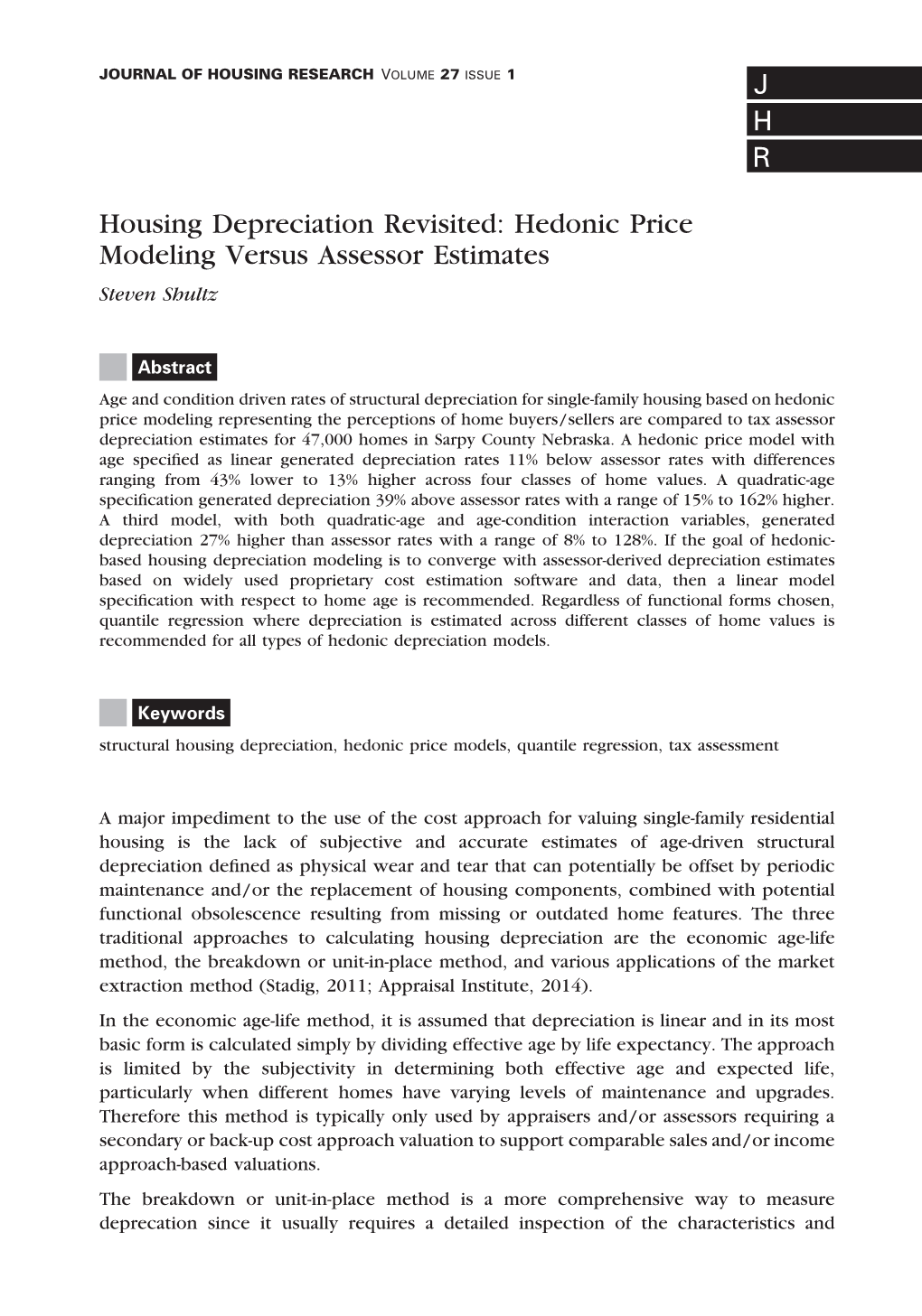 Housing Depreciation Revisited: Hedonic Price Modeling Versus Assessor Estimates Steven Shultz