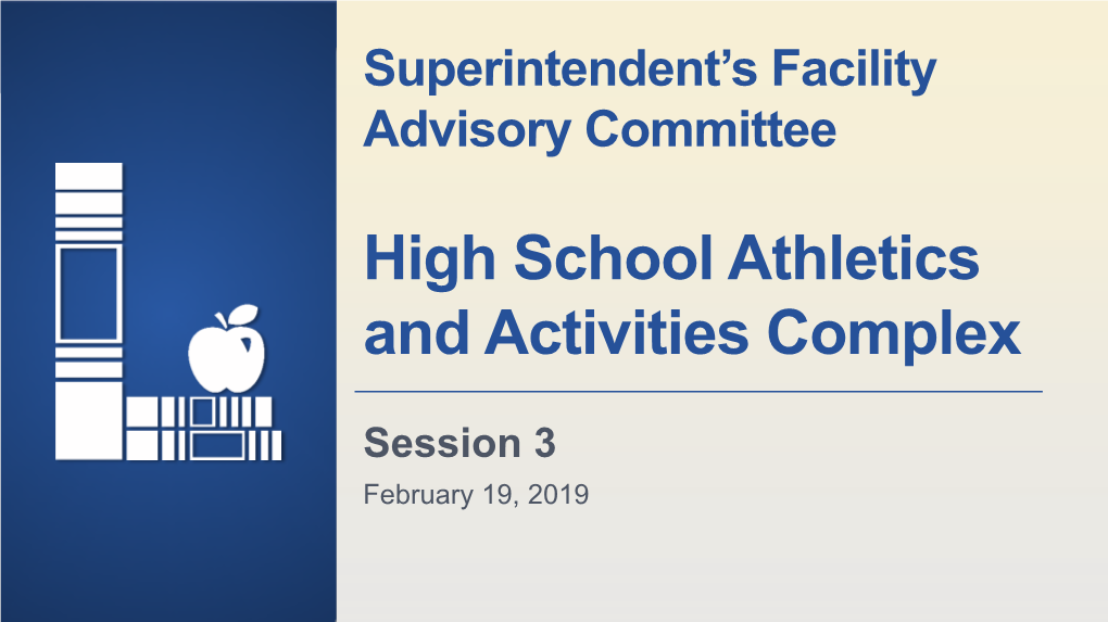Superintendent's Facility Advisory Committee New High School