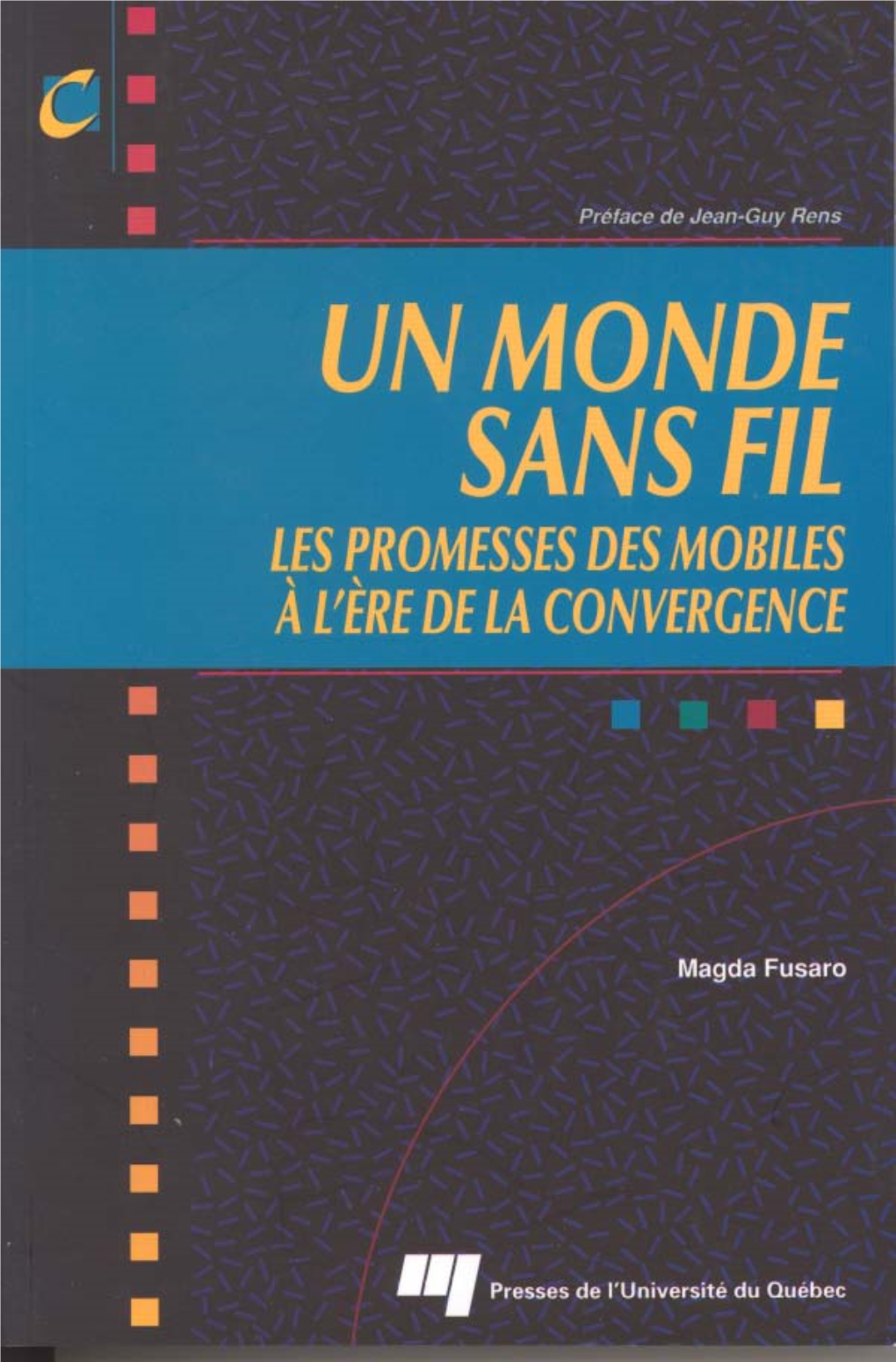 Un Monde Sans Fil Les Promesses Des Mobiles À L’Ère De La Convergence