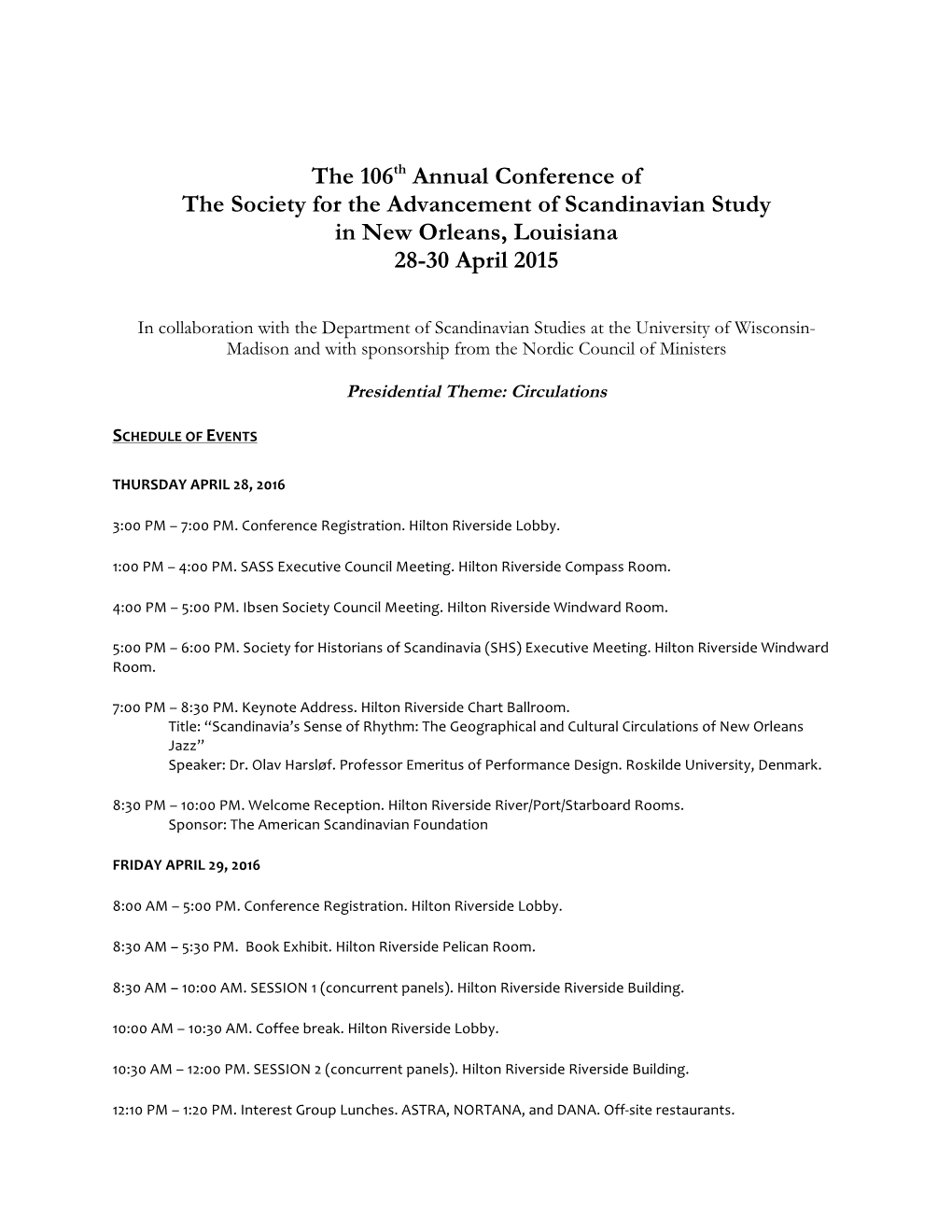 The 106Th Annual Conference of the Society for the Advancement of Scandinavian Study in New Orleans, Louisiana 28-30 April 2015