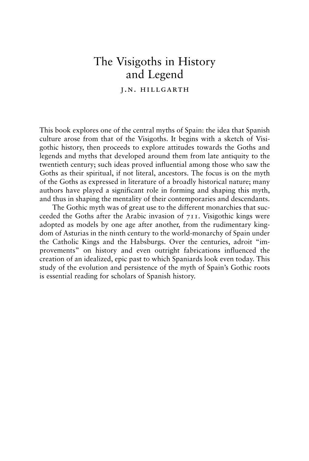 The Visigoths in History and Legend J.N