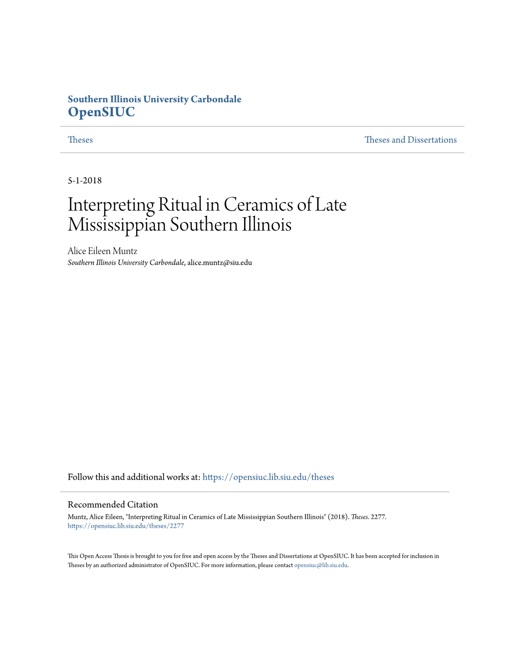 Interpreting Ritual in Ceramics of Late Mississippian Southern Illinois Alice Eileen Muntz Southern Illinois University Carbondale, Alice.Muntz@Siu.Edu