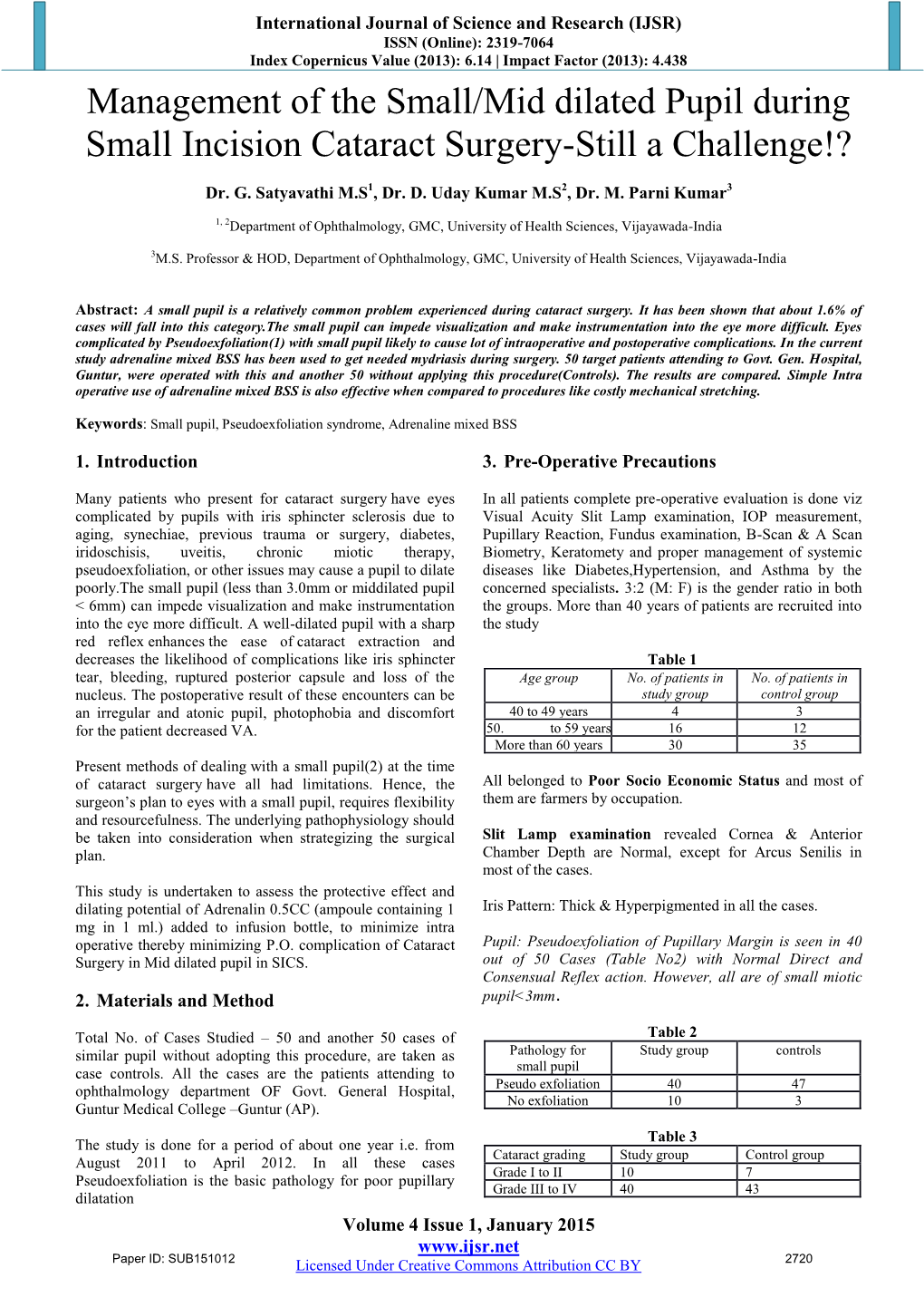 Management of the Small/Mid Dilated Pupil During Small Incision Cataract Surgery-Still a Challenge!?