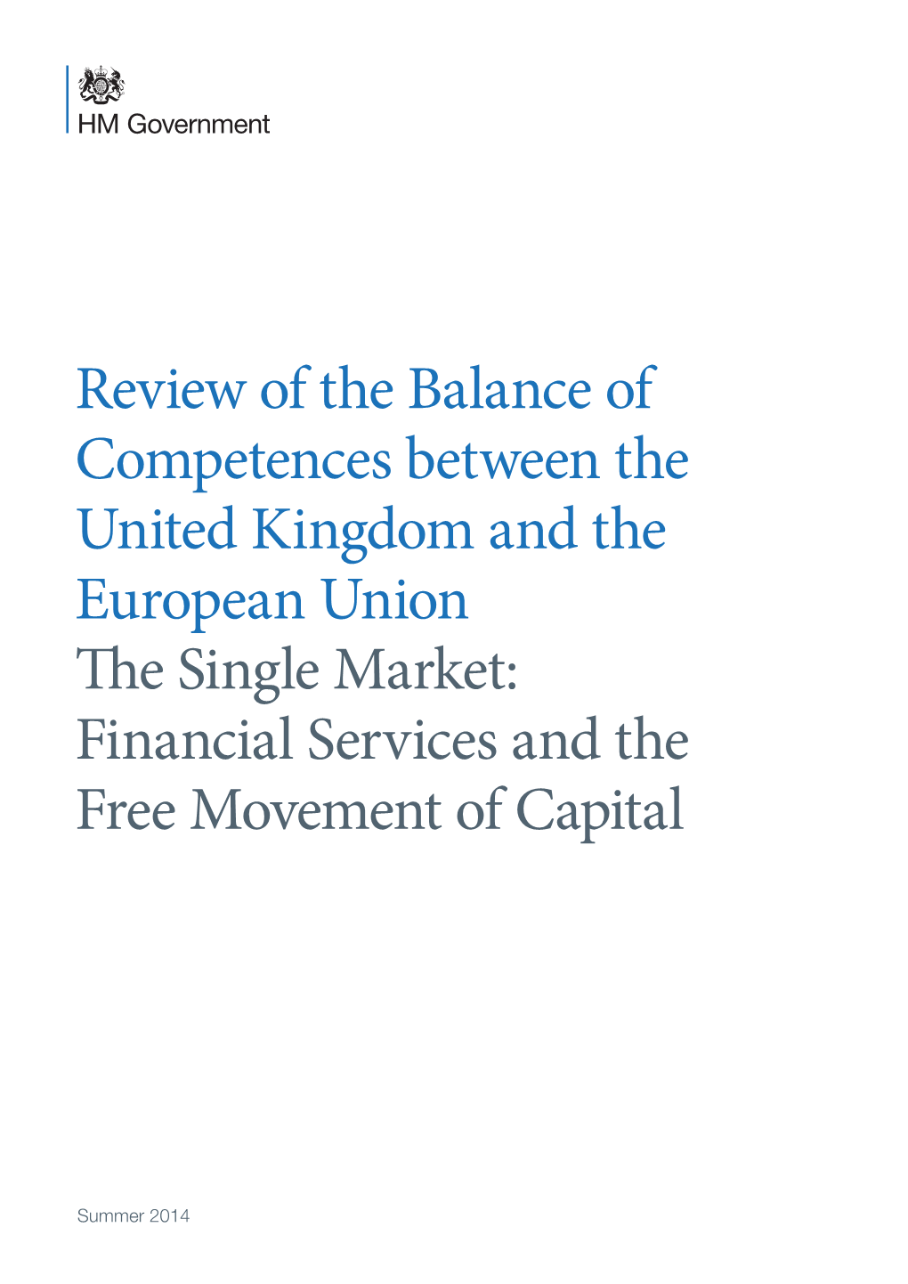 Review of the Balance of Competences Between the United Kingdom and the European Union the Single Market: Financial Services and the Free Movement of Capital