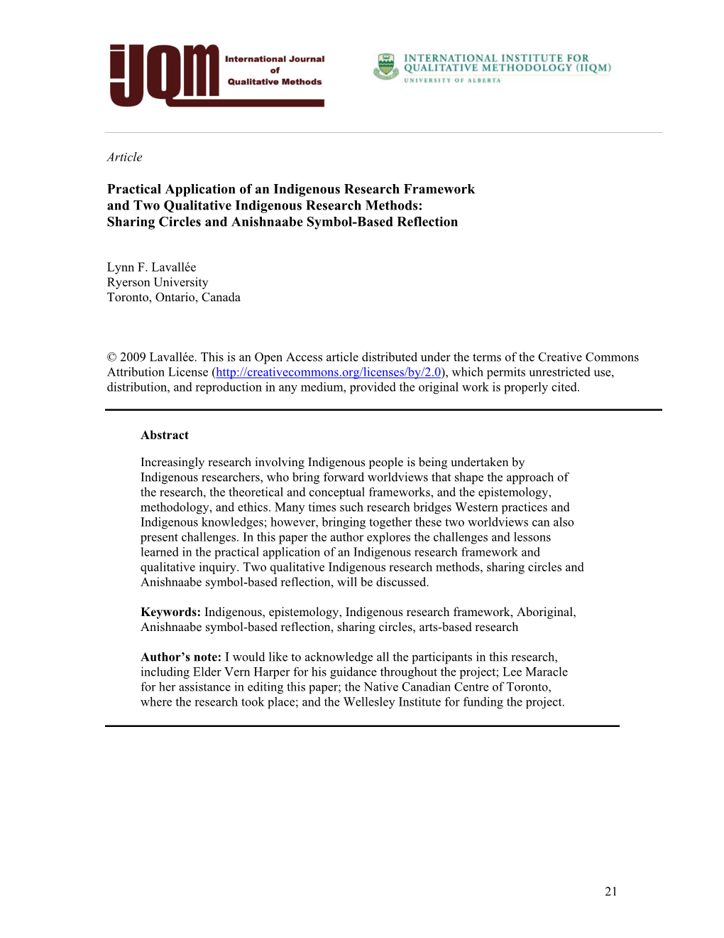 Practical Application of an Indigenous Research Framework and Two Qualitative Indigenous Research Methods: Sharing Circles and Anishnaabe Symbol-Based Reflection