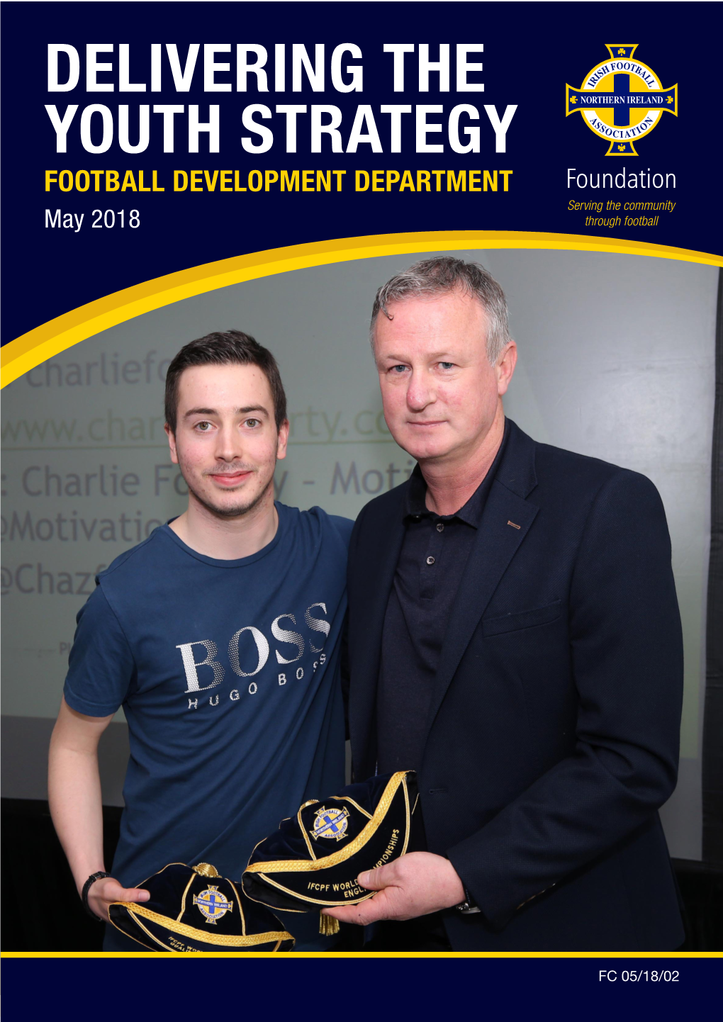 DELIVERING the YOUTH STRATEGY FOOTBALL DEVELOPMENT DEPARTMENT May 2018