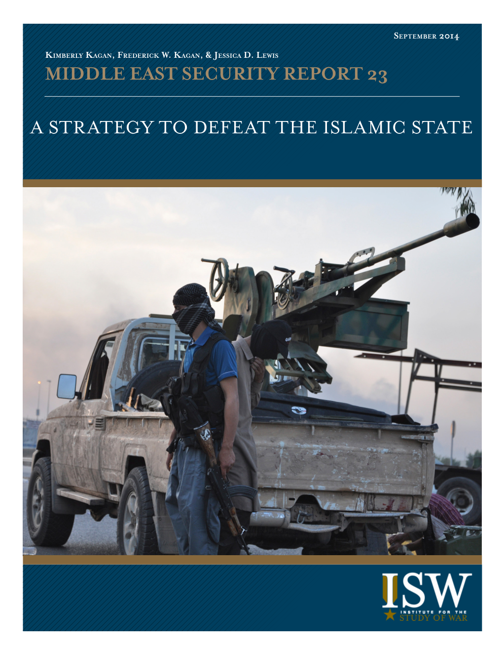 MIDDLE EAST SECURITY REPORT 23 a Strategy to Defeat the Islamic State