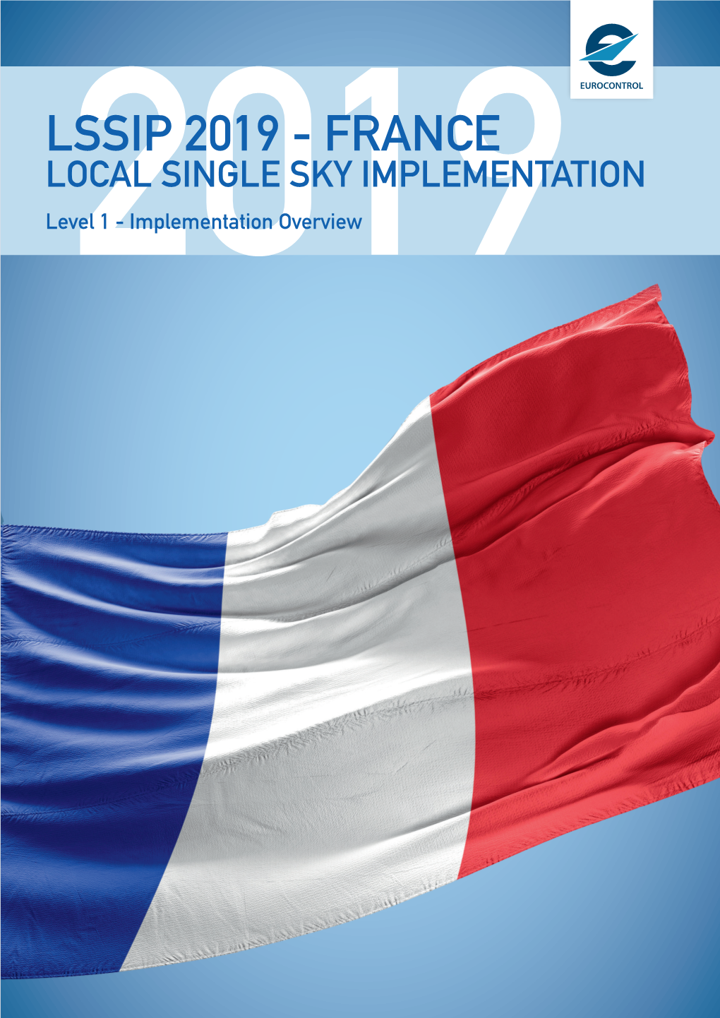 FRANCE LOCAL SINGLE SKY IMPLEMENTATION Level2019 1 - Implementation Overview