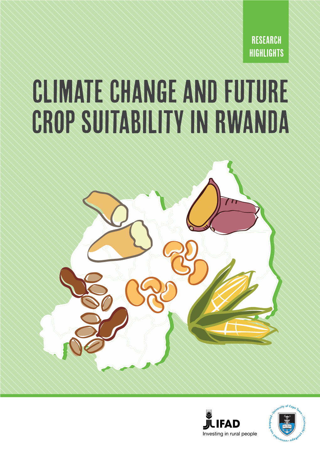 Climate Change and Future Crop Suitability in RWANDA Research Highlights – Climate Change and Future Crop Suitability in Rwanda