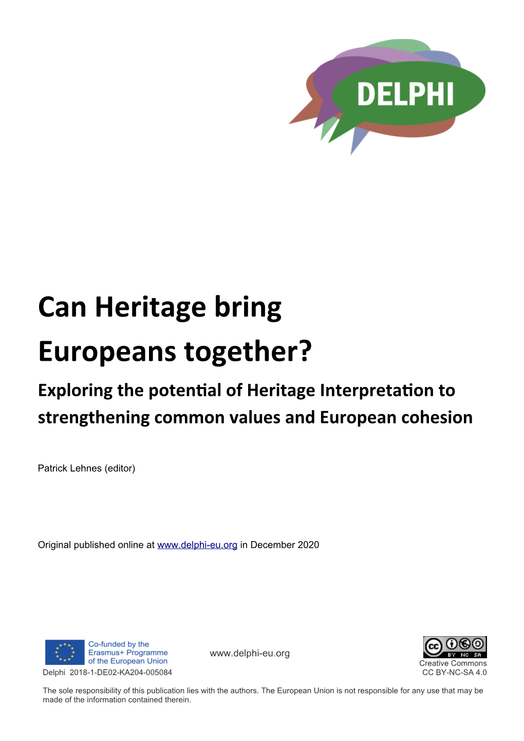Can Heritage Bring Europeans Together? Exploring the Potential of Heritage Interpretation to Strengthening Common Values and European Cohesion