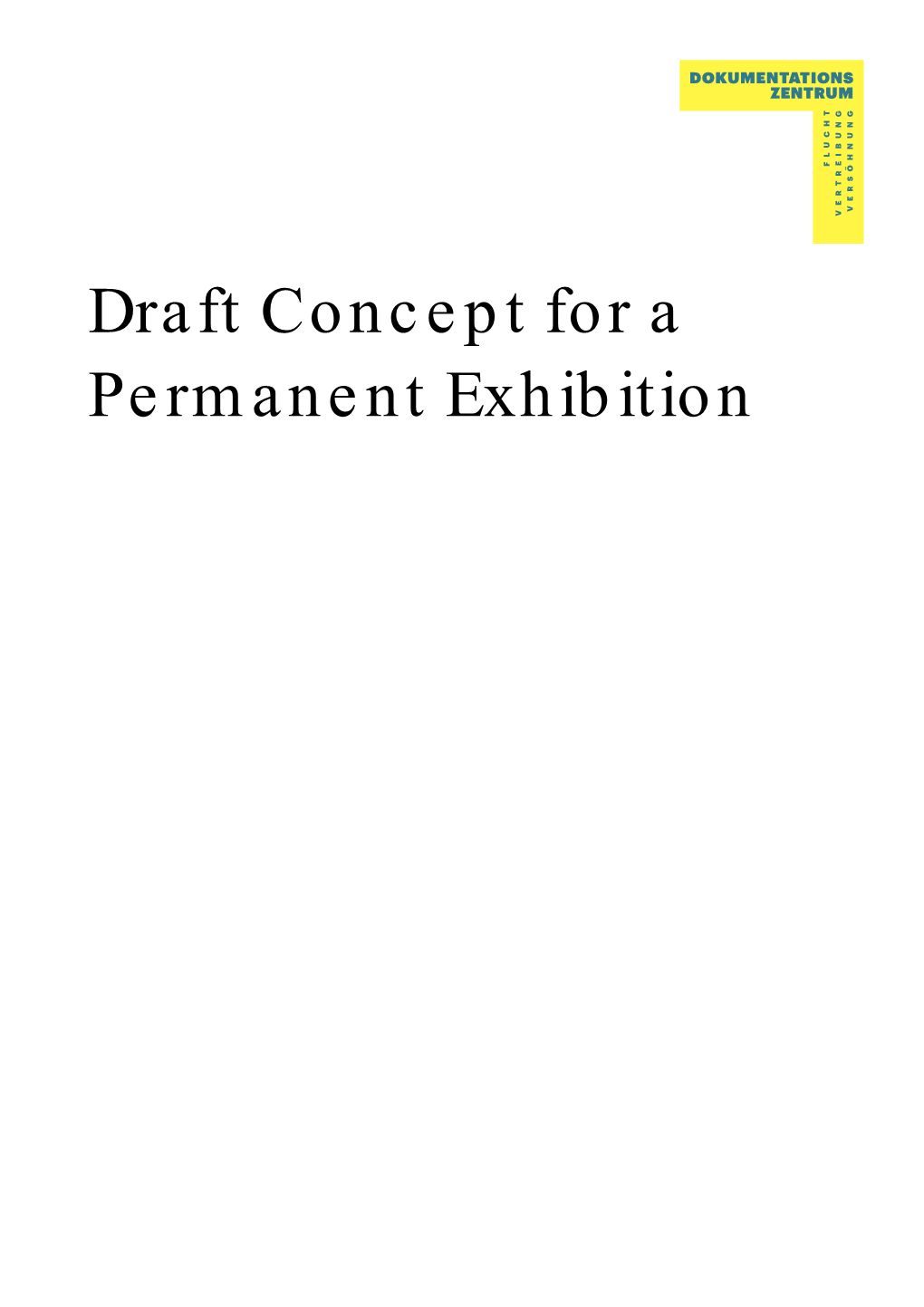 Draft Concept for a Permanent Exhibition