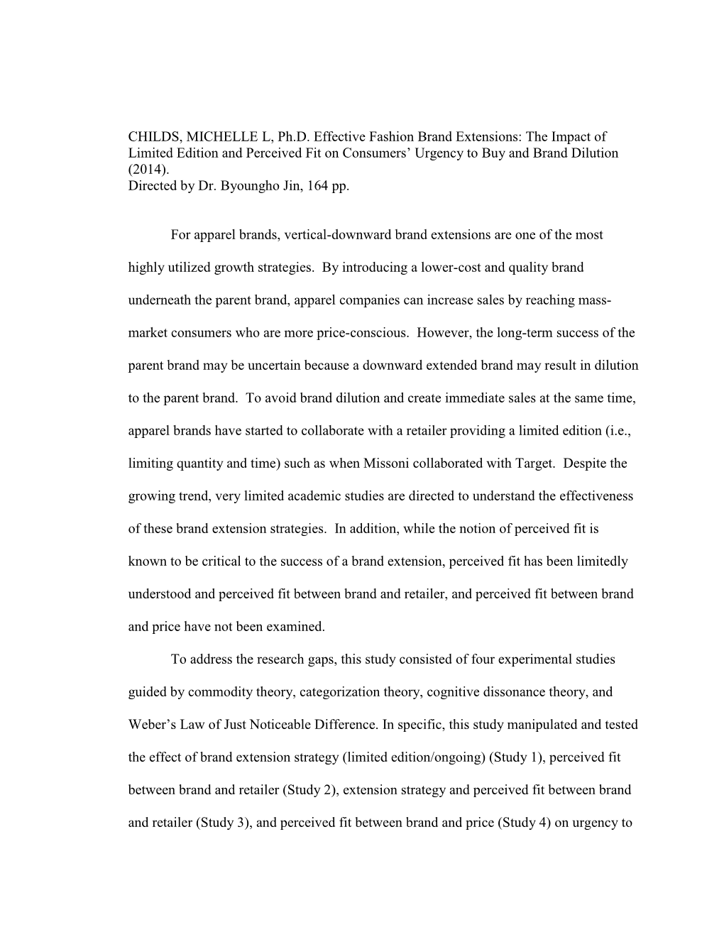 CHILDS, MICHELLE L, Ph.D. Effective Fashion Brand Extensions: the Impact of Limited Edition and Perceived Fit on Consumers’ Urgency to Buy and Brand Dilution (2014)