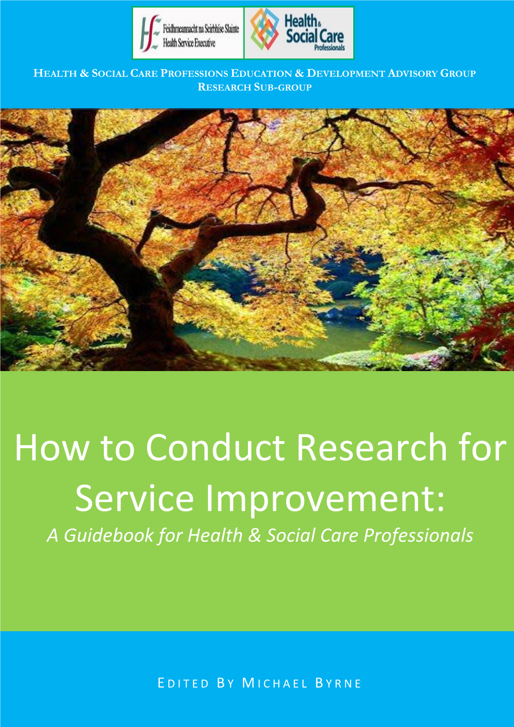 How to Conduct Research for Service Improvement: a Guidebook for Hscps