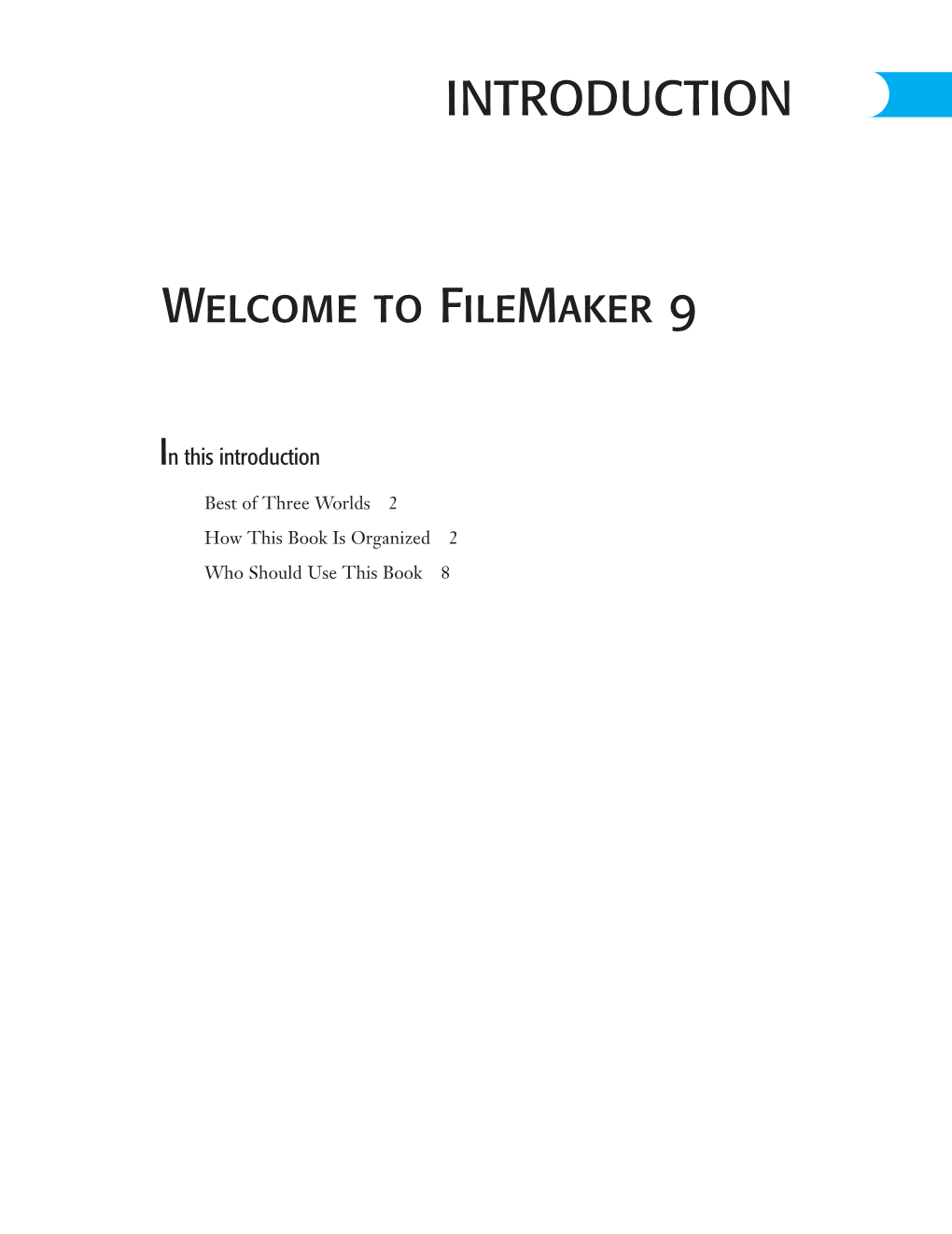 INTRODUCTION Welcome to Filemaker 9