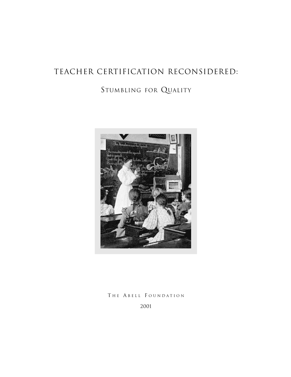 Teacher Certification Reconsidered: Stumbling for Quality