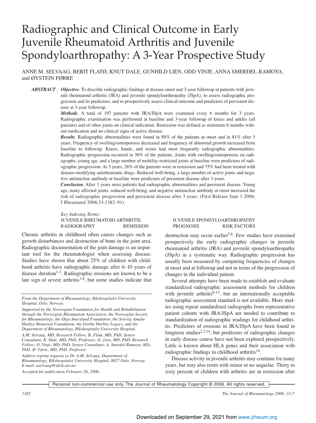 Radiographic and Clinical Outcome in Early Juvenile Rheumatoid Arthritis and Juvenile Spondyloarthropathy: a 3-Year Prospective Study ANNE M