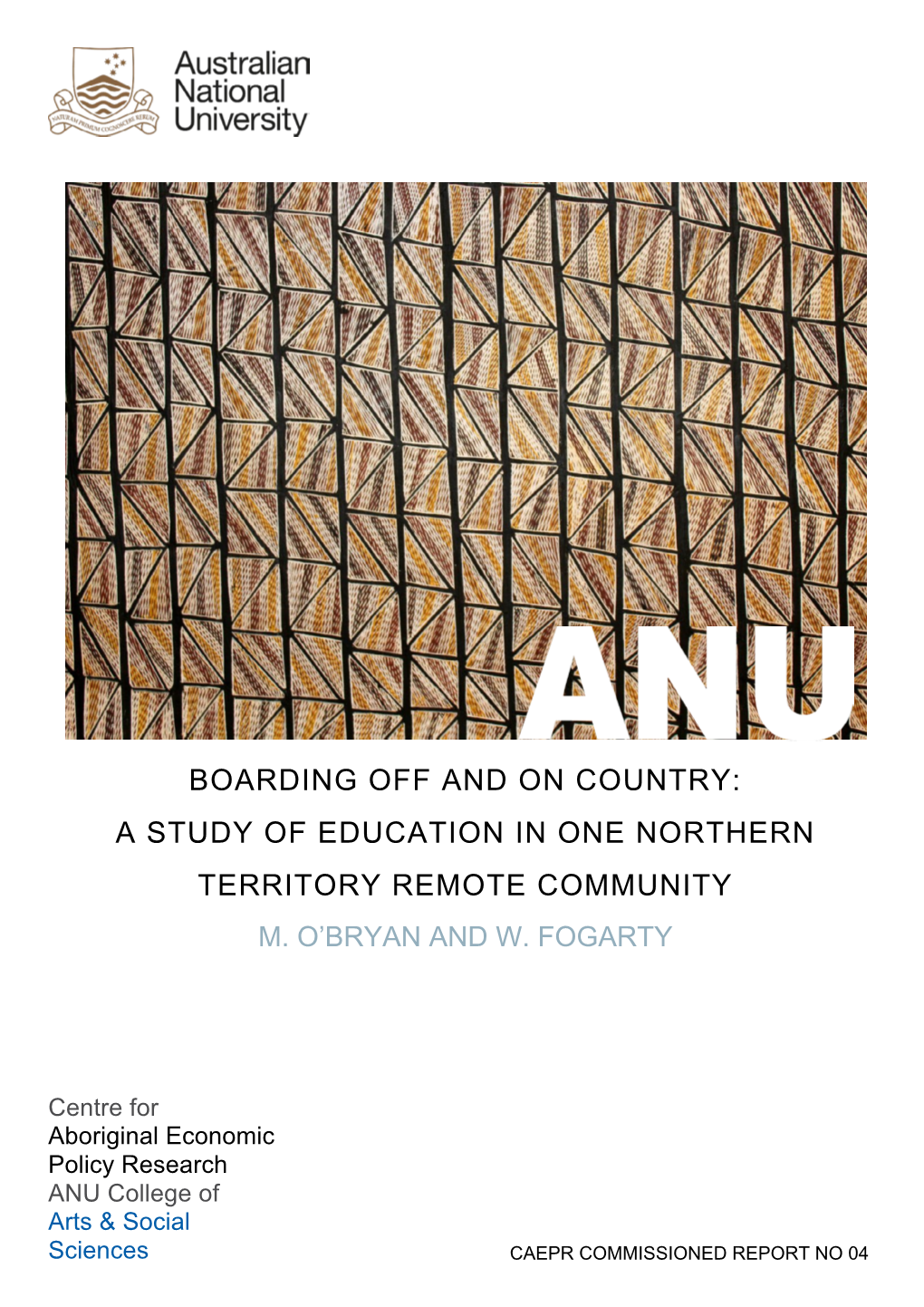 Boarding Off and on Country: a Study of Education in One Northern Territory Remote Community M