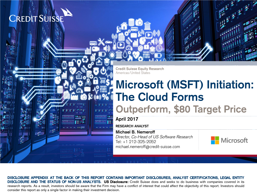 Microsoft (MSFT) Initiation: the Cloud Forms Outperform, $80 Target Price April 2017 RESEARCH ANALYST Michael B