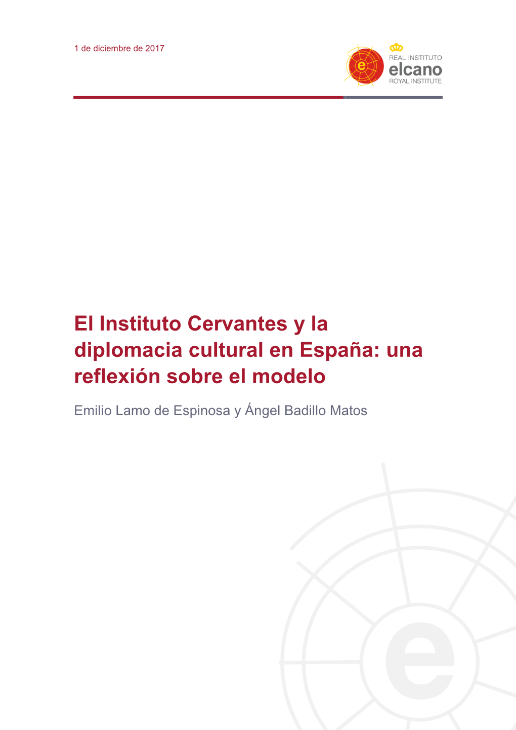 El Instituto Cervantes Y La Diplomacia Cultural En España: Una Reflexión Sobre El Modelo