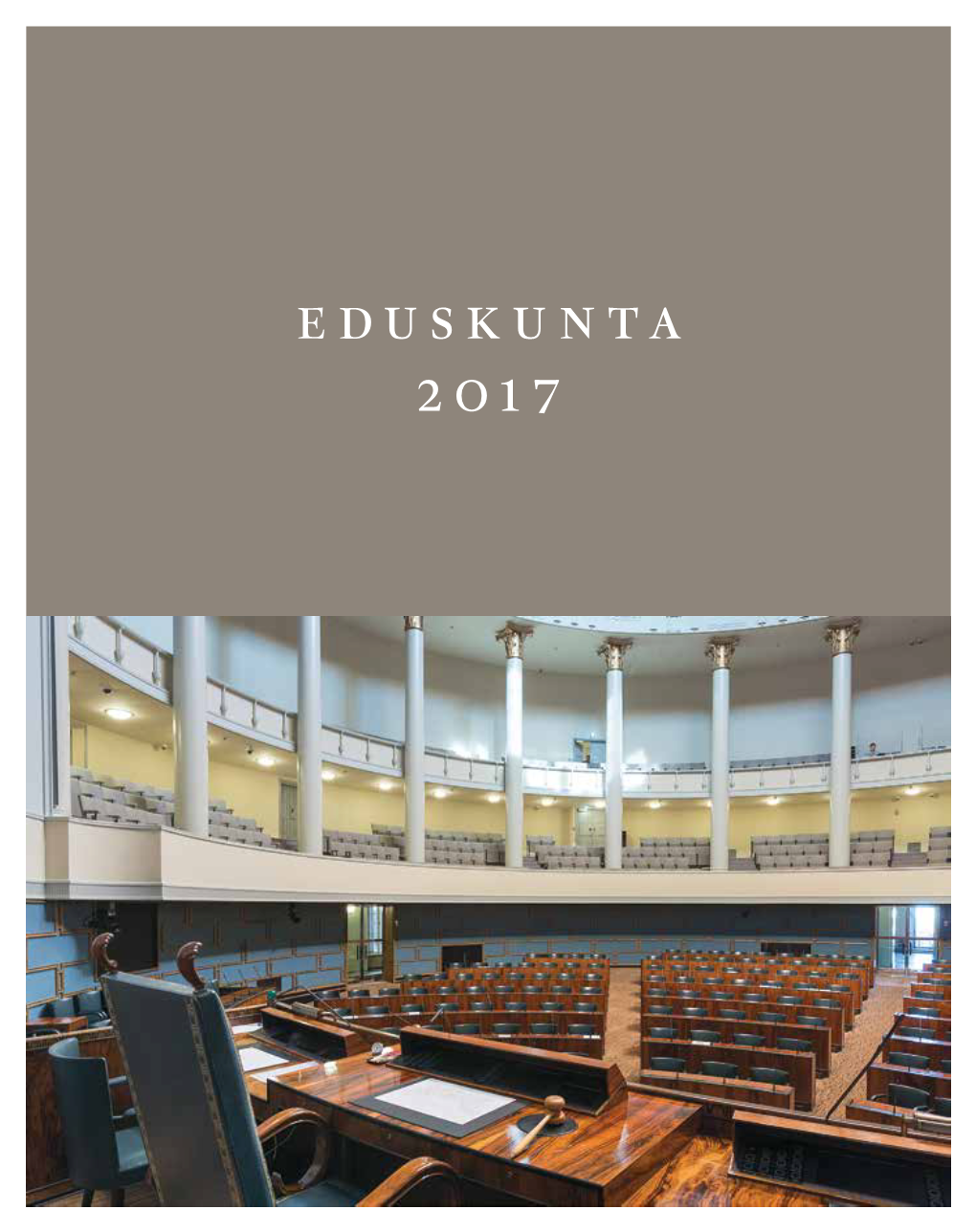 Eduskunta 2017 Duskunta Kokoontui Vuoden 2017 Ensimmäiseen Olli Rehnille (Kesk.) Myönnettiin Vapautus Edustajan- Täysistuntoonsa 1