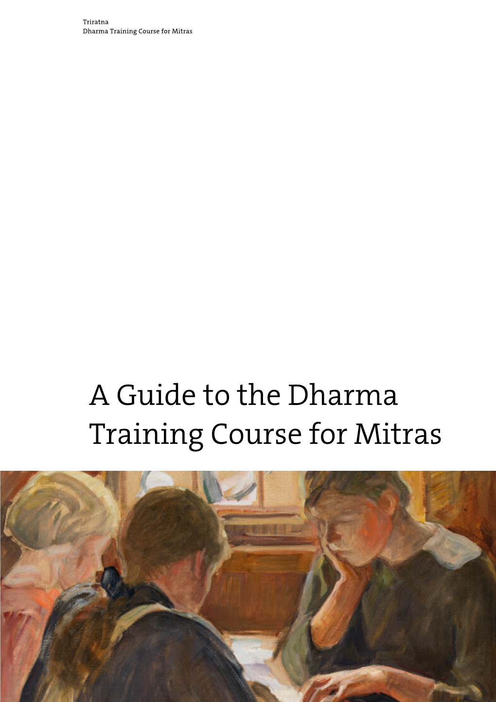A Guide to the Dharma Training Course for Mitras
