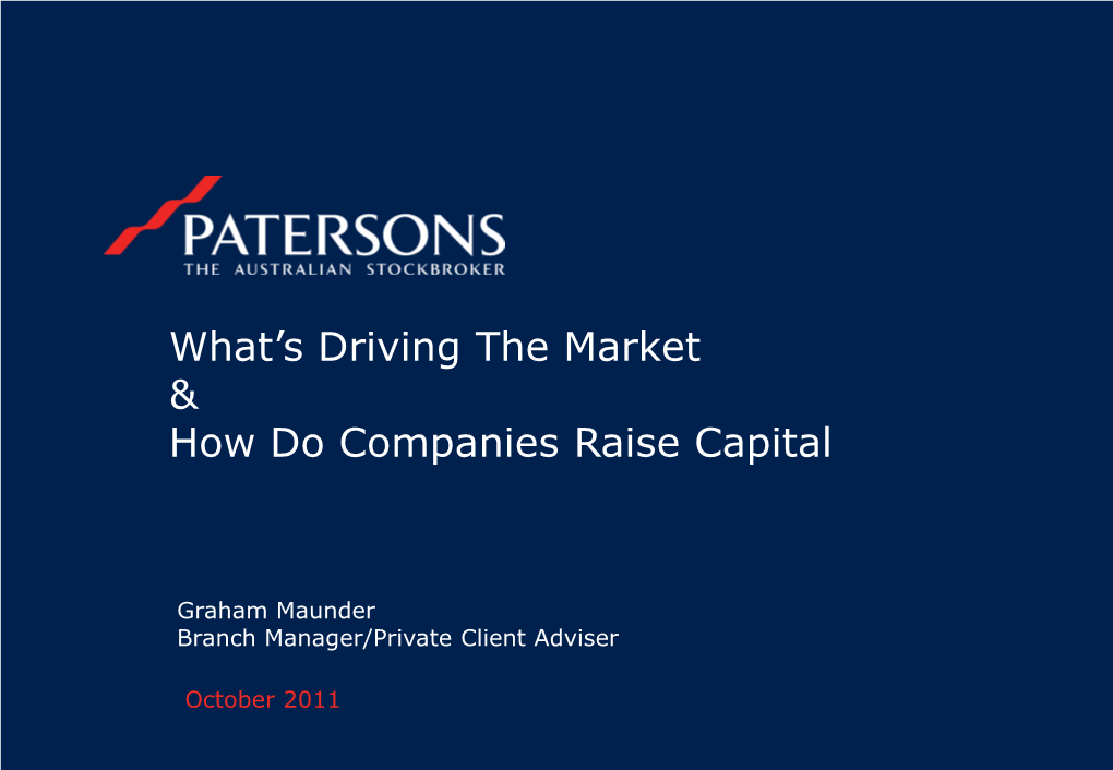 What's Driving the Market & How Do Companies Raise Capital