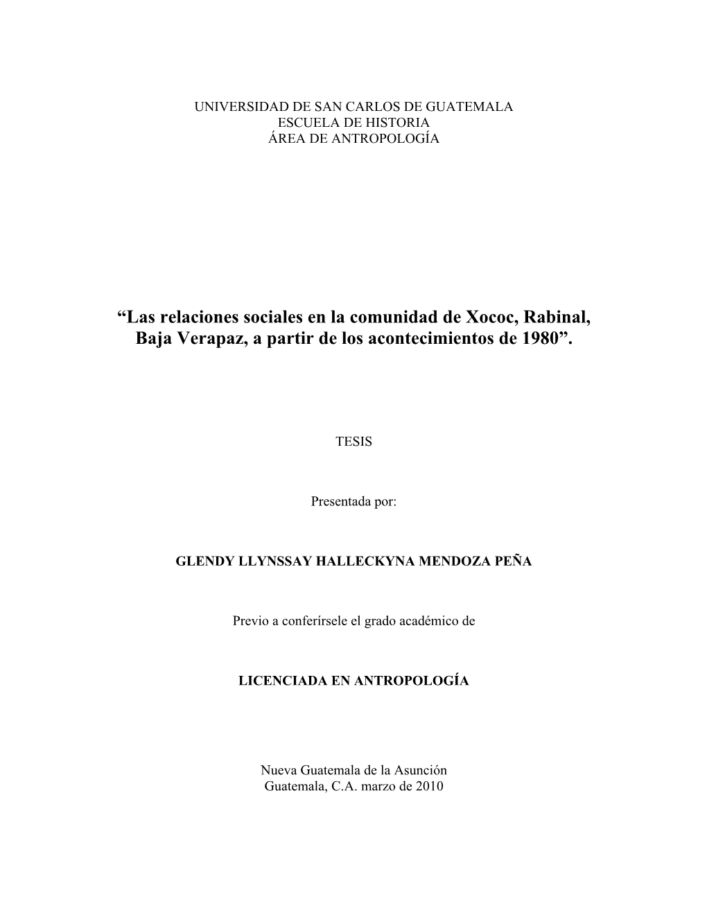 “Las Relaciones Sociales En La Comunidad De Xococ, Rabinal, Baja Verapaz, a Partir De Los Acontecimientos De 1980”