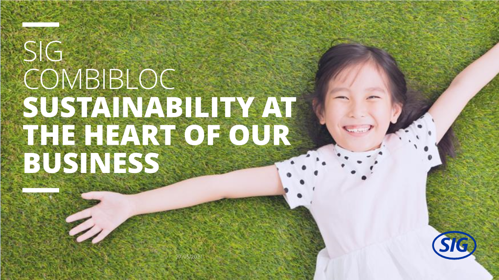 Sig Combibloc Sustainability at the Heart of Our Business