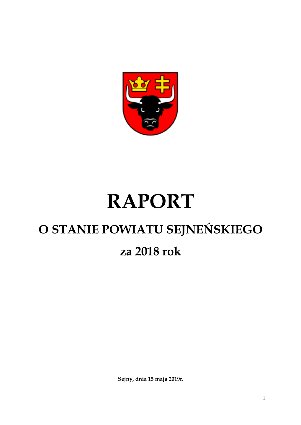 RAPORT O STANIE POWIATU SEJNEŃSKIEGO Za 2018 Rok