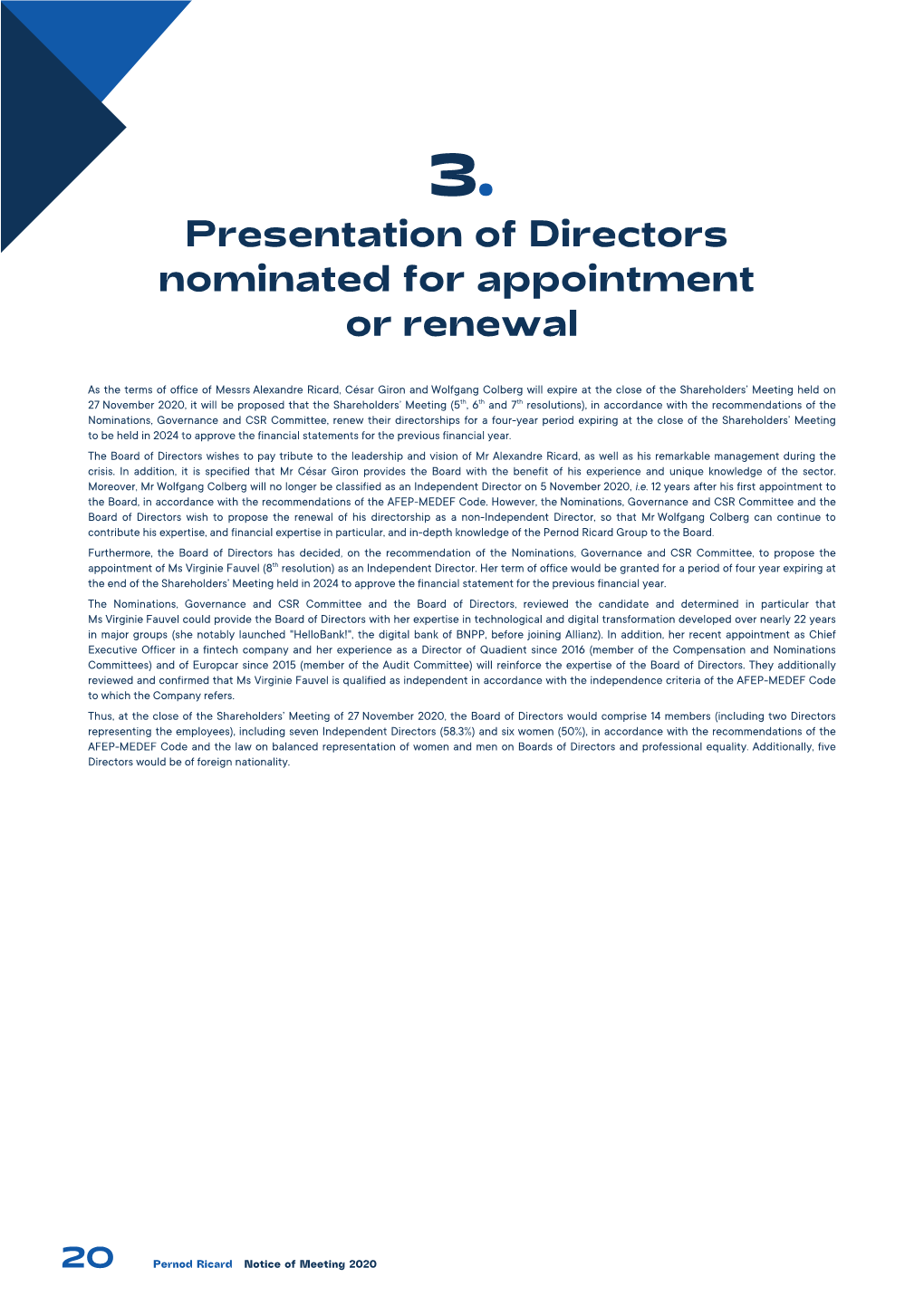 Presentation of Directors Nominated for Appointment Or Renewal