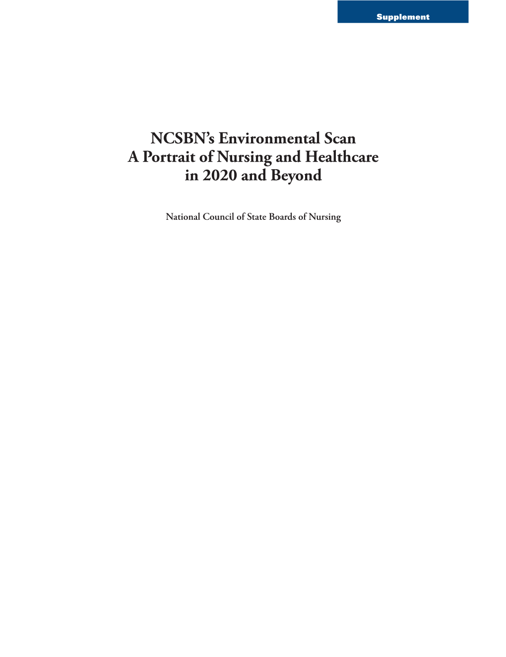 NCSBN's Environmental Scan a Portrait of Nursing and Healthcare