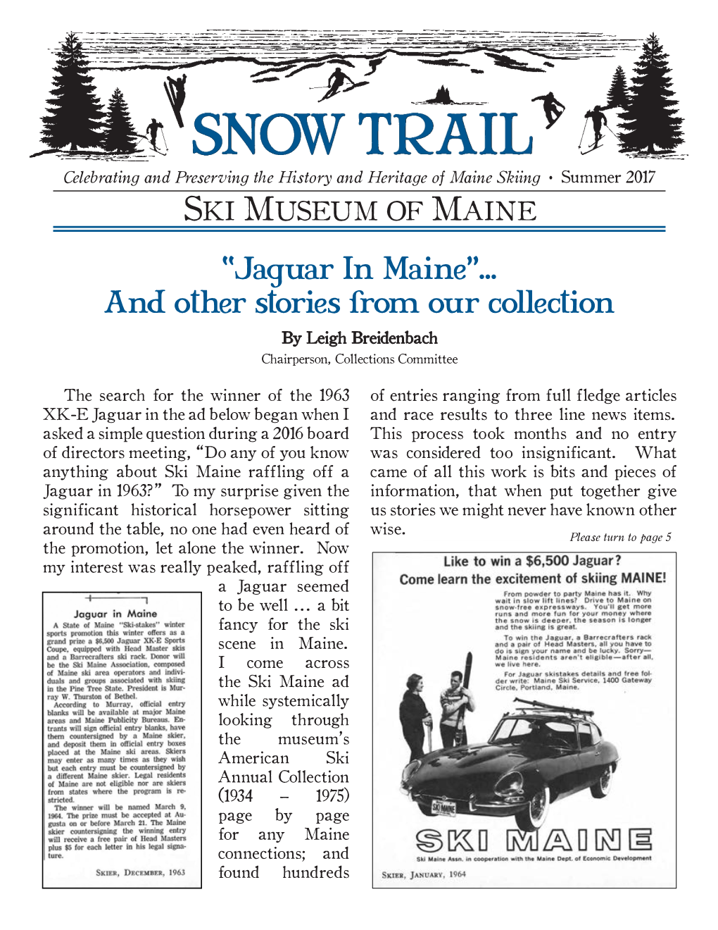 “Jaguar in Maine”... and Other Stories from Our Collection by Leigh Breidenbach Chairperson, Collections Committee